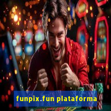 funpix.fun plataforma